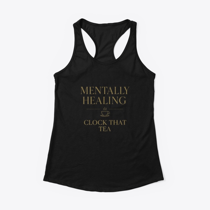 Mentally Healing - Clock that Tea