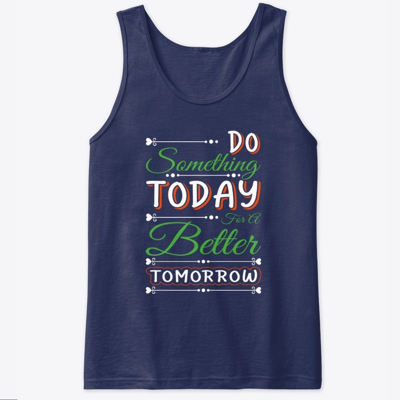 Typography Do something Today T-Shirt 