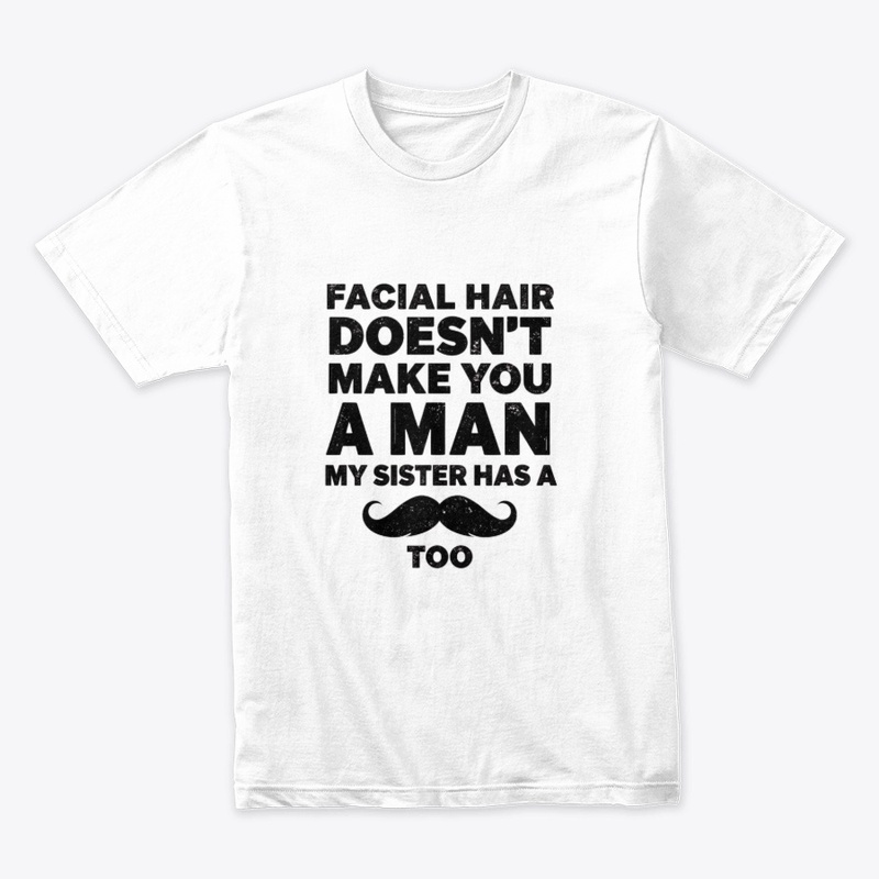 Facial Hair Doesn't Make You a Man funny