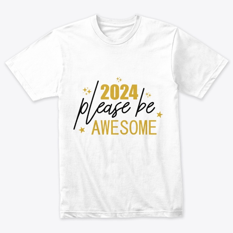 2024 Please Be Awesome