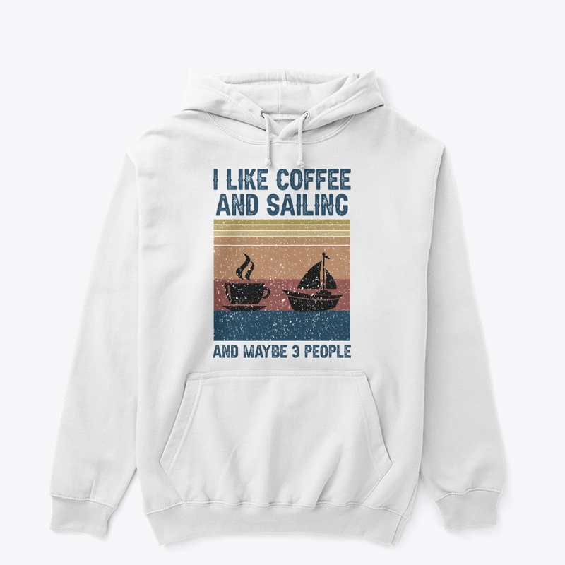 I Like Coffee And Sailing 