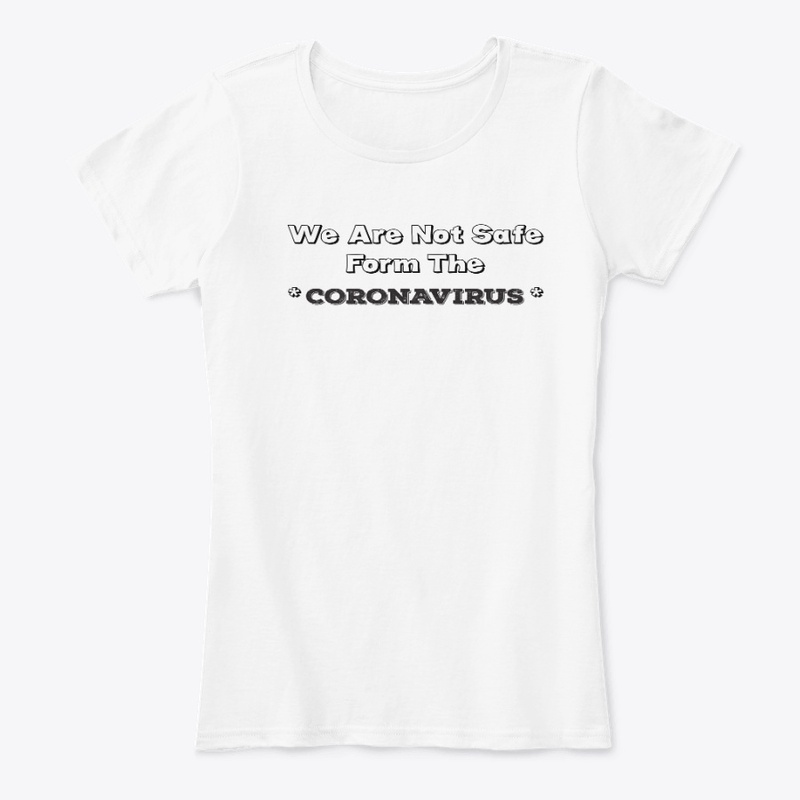 We are Not Safe from The Coronavirus 