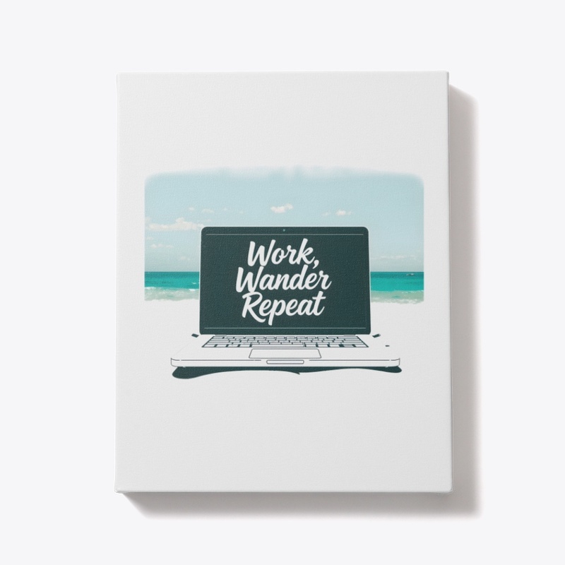 Work, Wander, Repeat