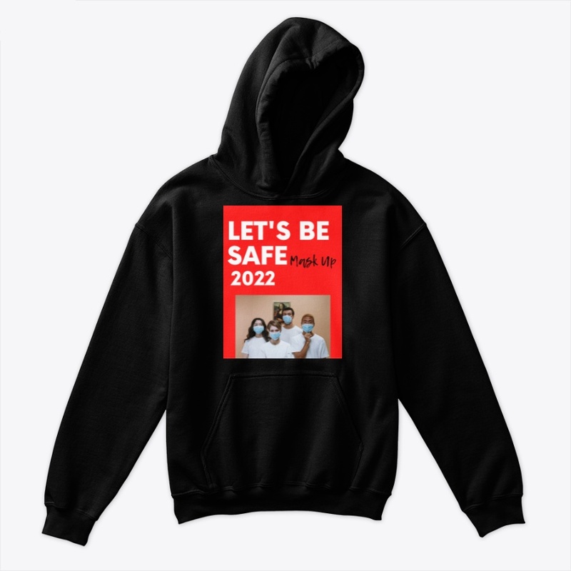 Let's Be Safe Mask Up 2022