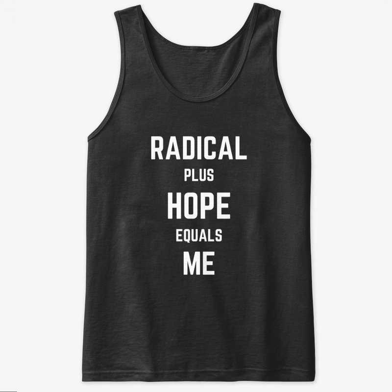 RADICAL PLUS HOPE EQUALS ME