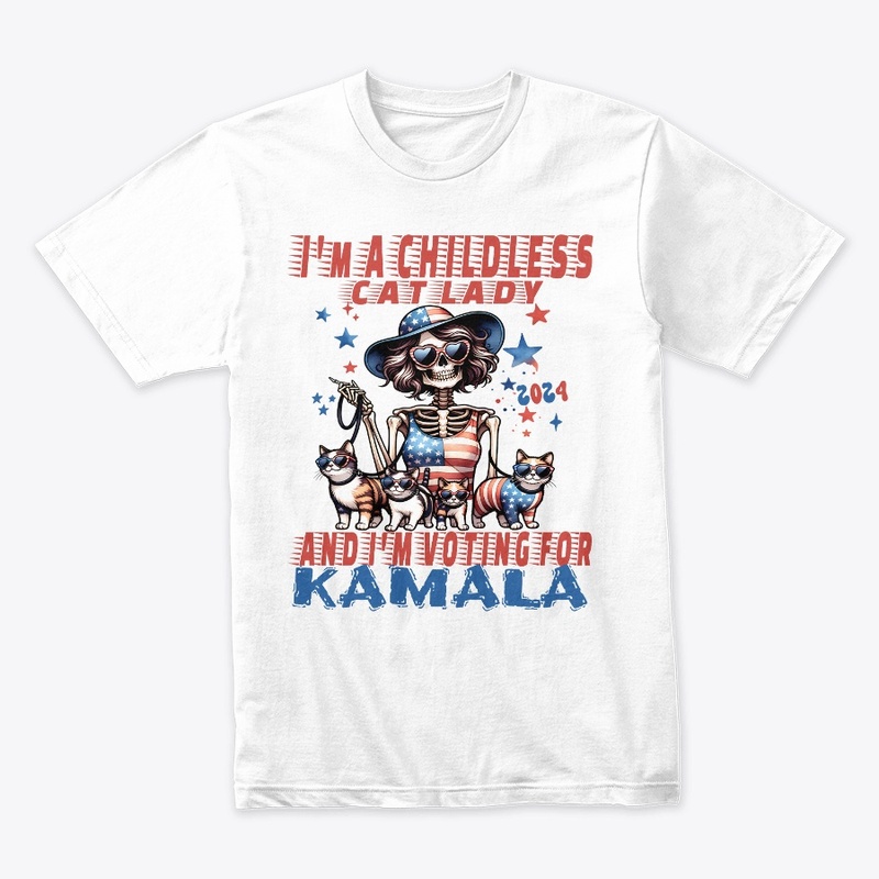 CHILDLESS CAT LADY I M VOTING FOR KAMALA