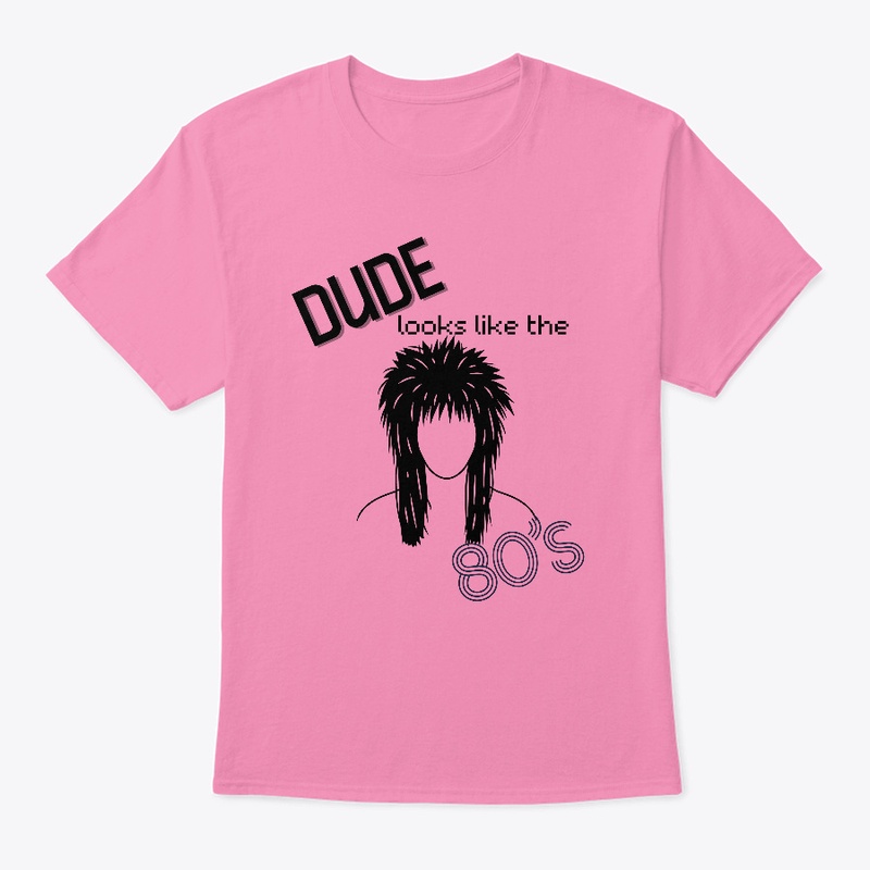 Dude Looks Like the 80s