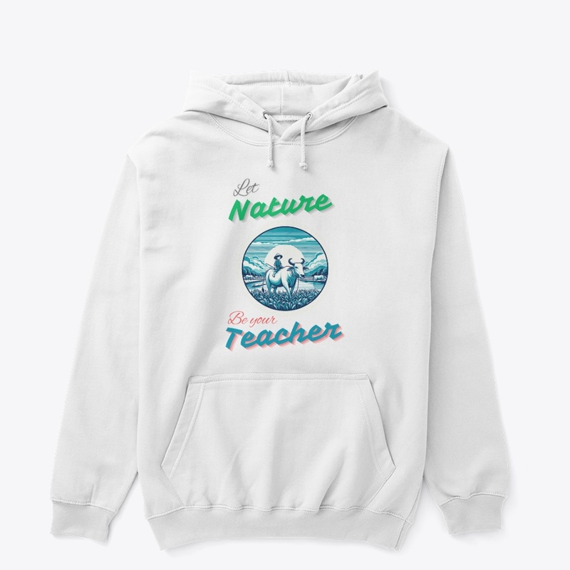 Let Nature be your teacher