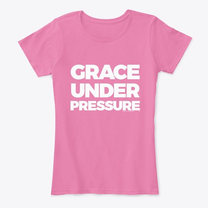 Grace Under Pressure
