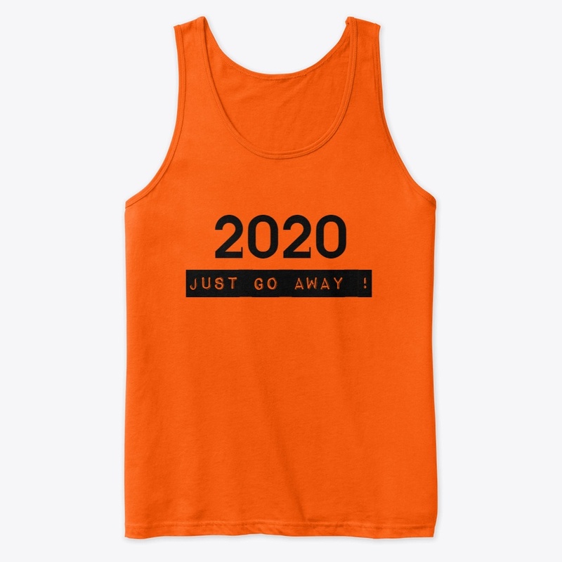 2020 JUST GO AWAY 