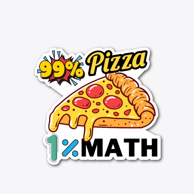 99% Pizza, 1% Math – Funny Food & School