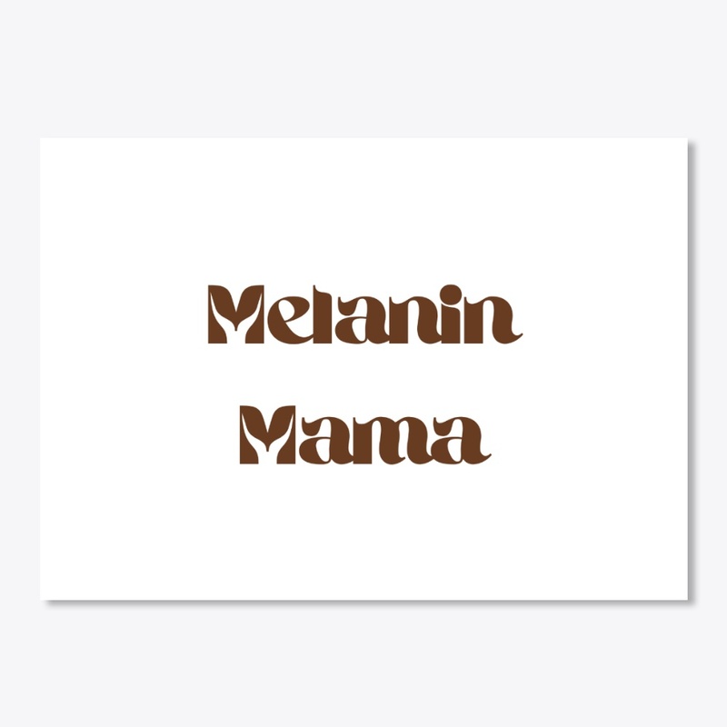 Melanin Mama