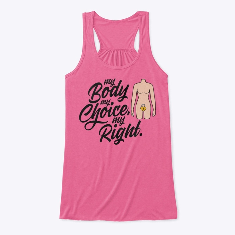 My Body, My Choice, My Right