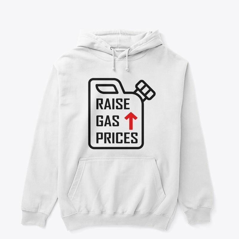 Raise Gas Prices