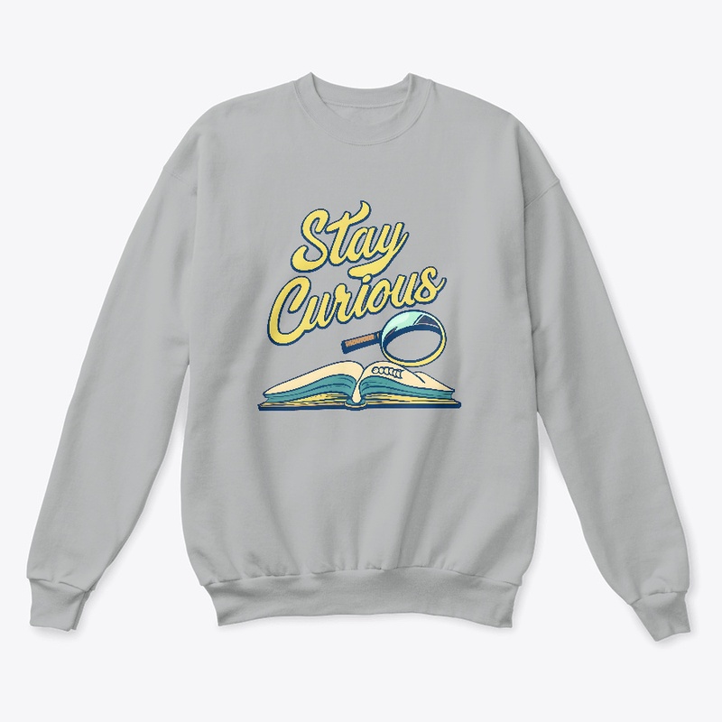 Stay Curious T-shirt