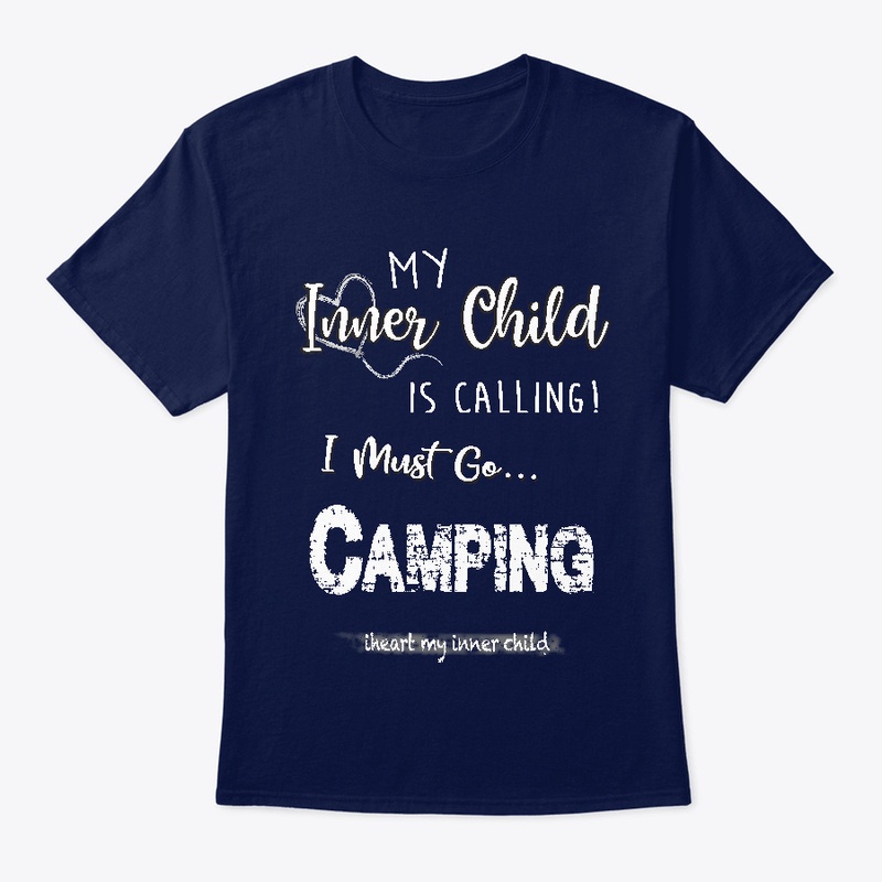 My Inner Child is Calling-Camping