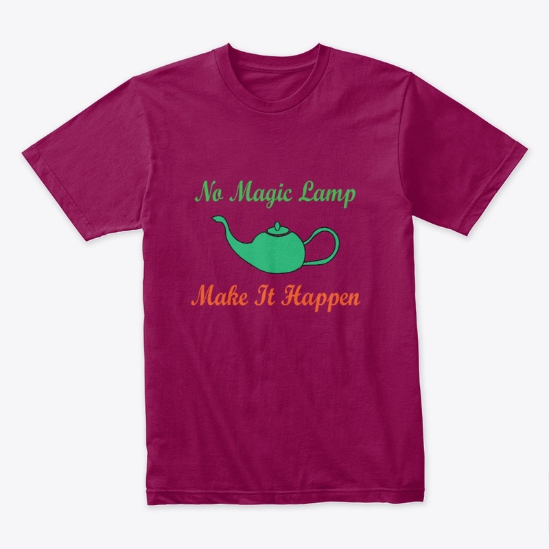 No Magic Lamp — Make It Happen