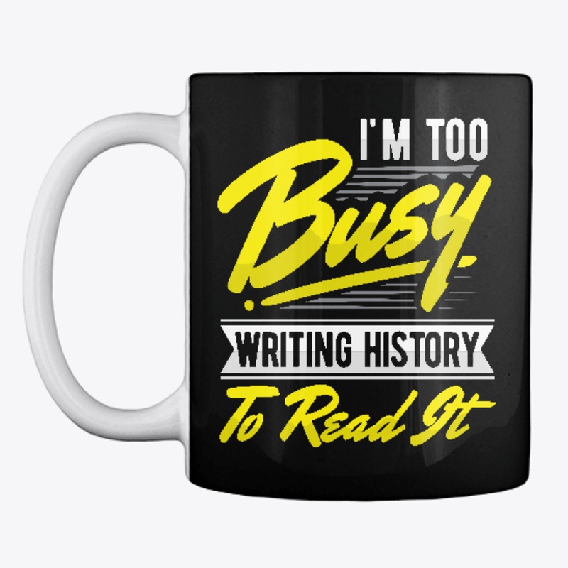 I'm Too Busy Mug..