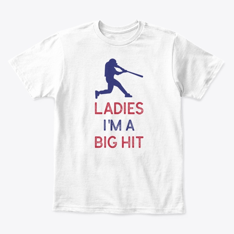 Ladies I'm A Big Hit Baseball