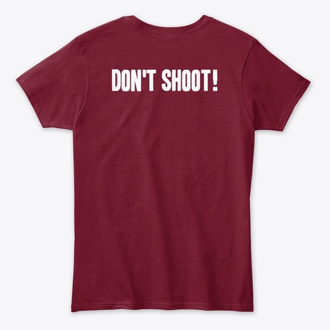 Don't Shoot! Cardinal Red T-Shirt Back