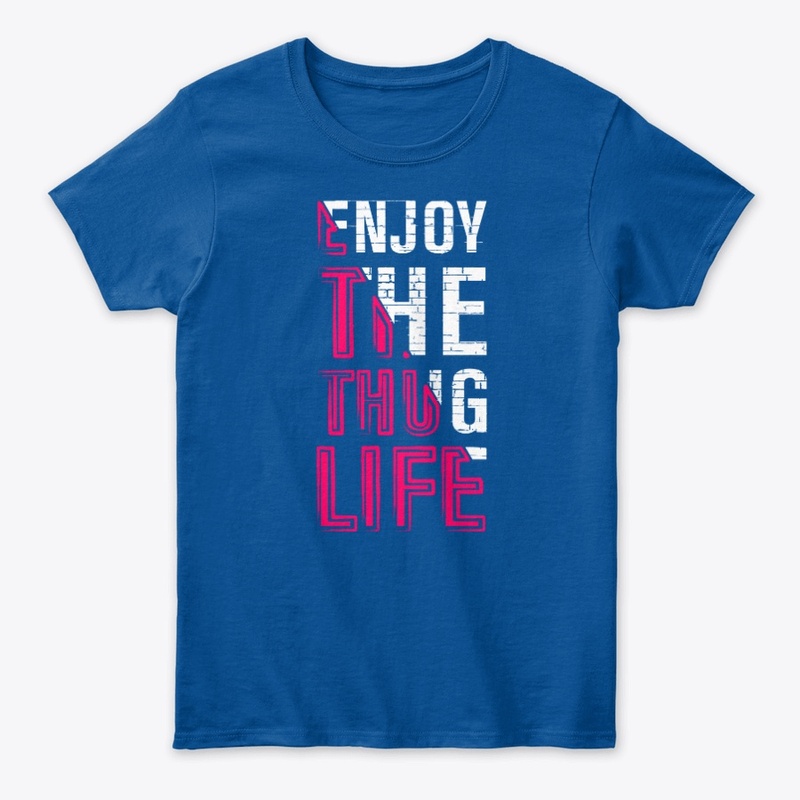 WsisW Enjoy the thug life