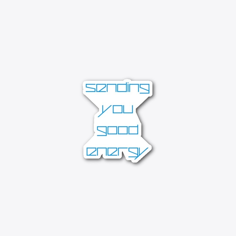 Sending You Good Energy