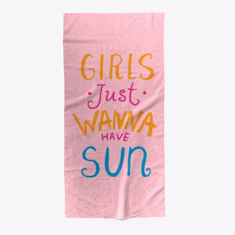 Girls Just Wanna Have Sun