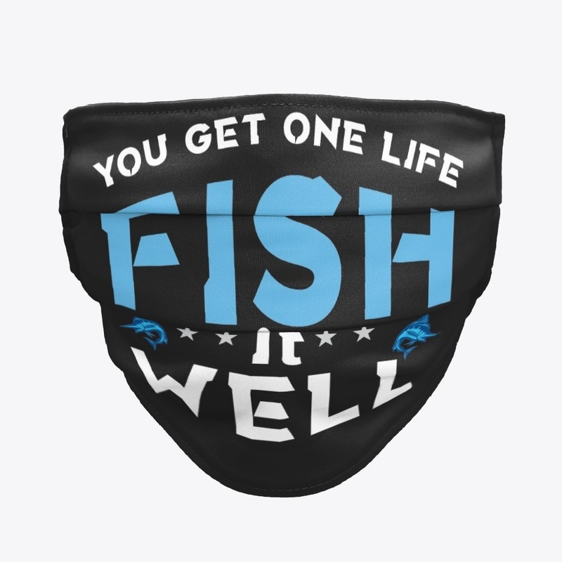 You Get One Life