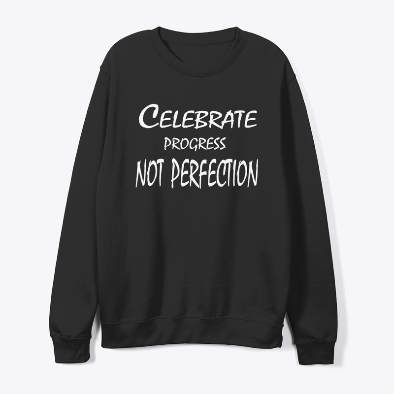 elebrate Progress, Not Perfection