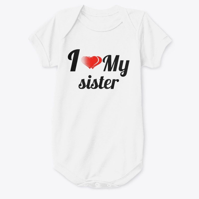 I Love My Sister.