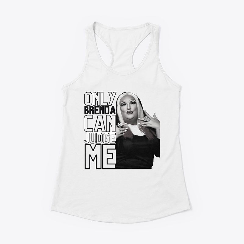 'Only Brenda Can Judge Me'