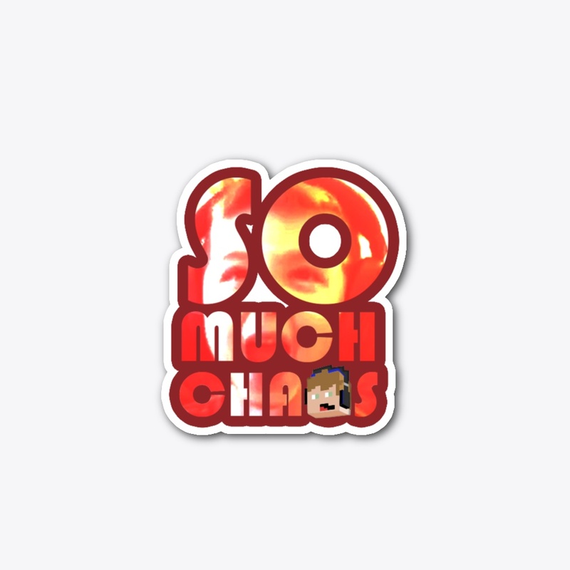 "So much chaos" sticker
