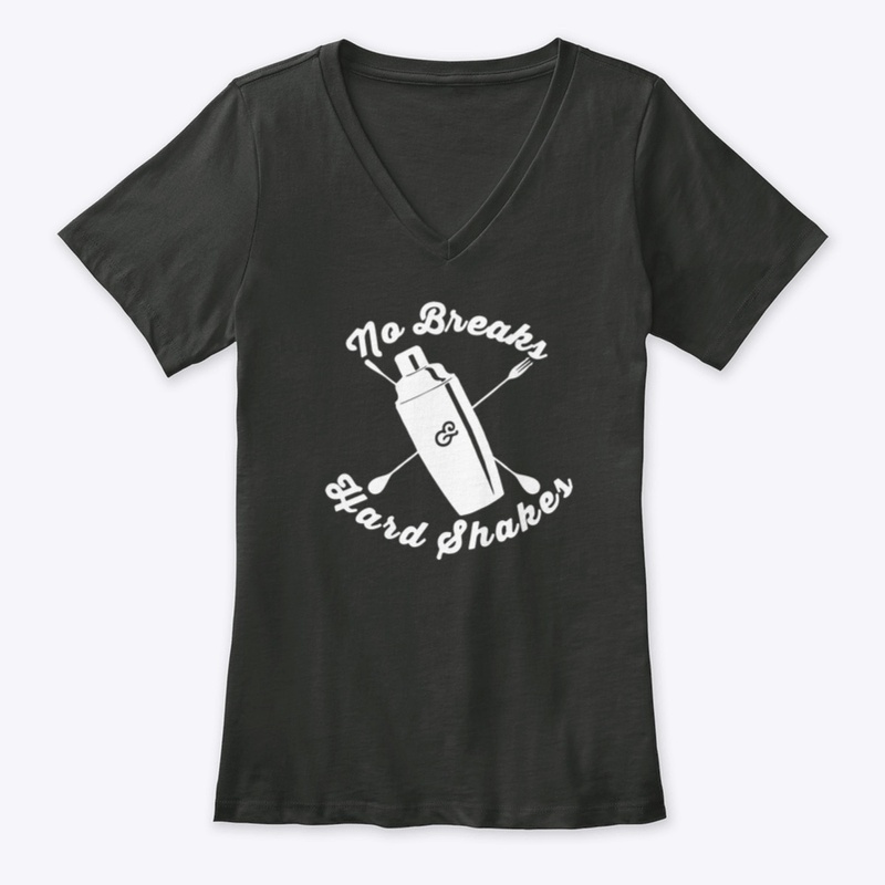 NO BREAKS and HARD SHAKES