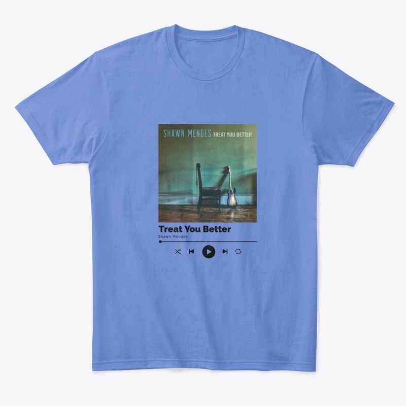 Treat You Better - Comfort Tee& Hoodie