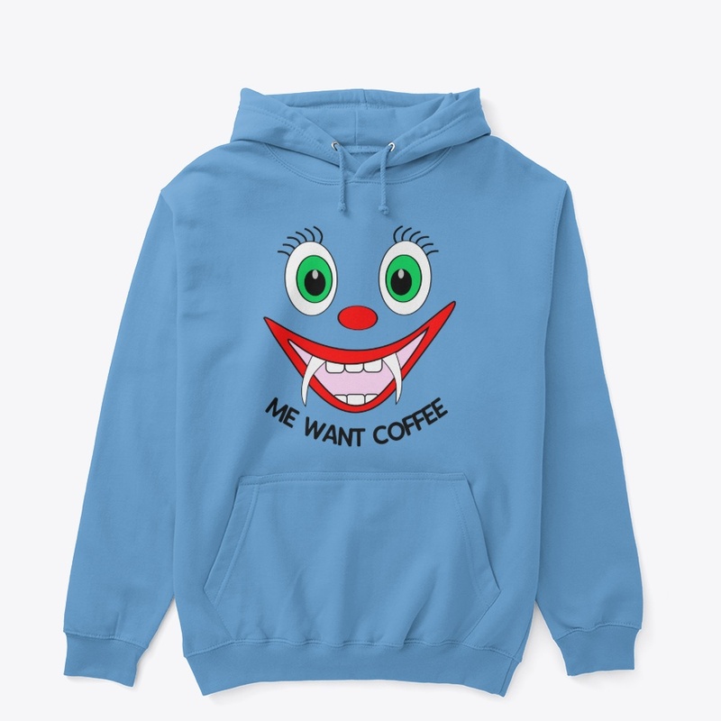 Me Want Coffee - Funny Tees-Hoodies-Mugs