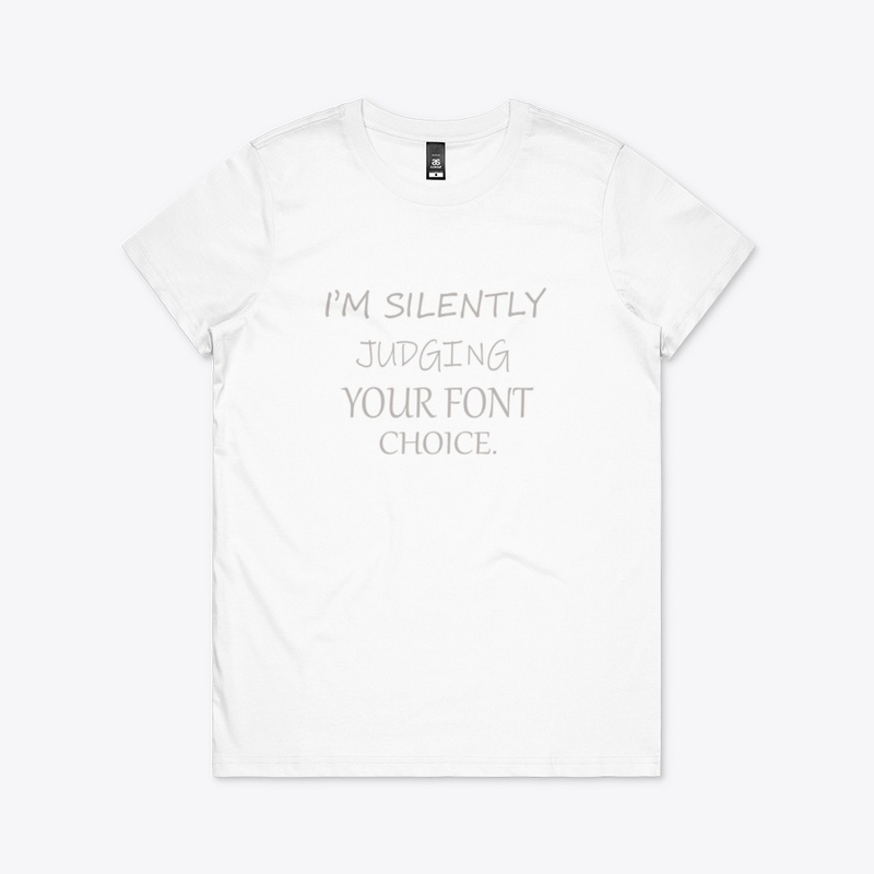 I'm Silently Judging Your Font Choice 