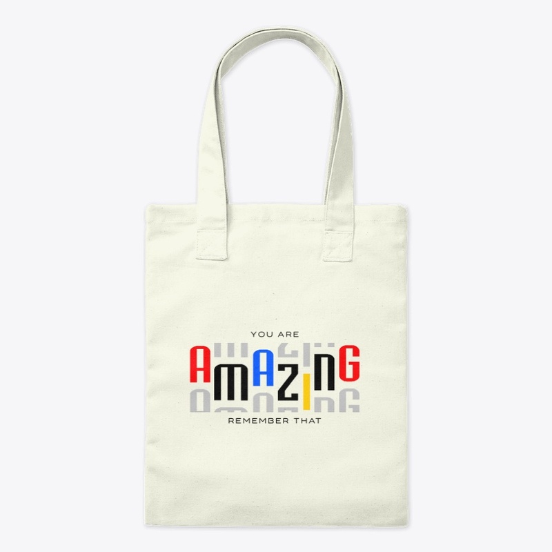 You Are Amazing. Remember That!