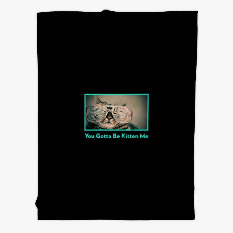 You Gotta Be Kitten Me | J.R. Designs