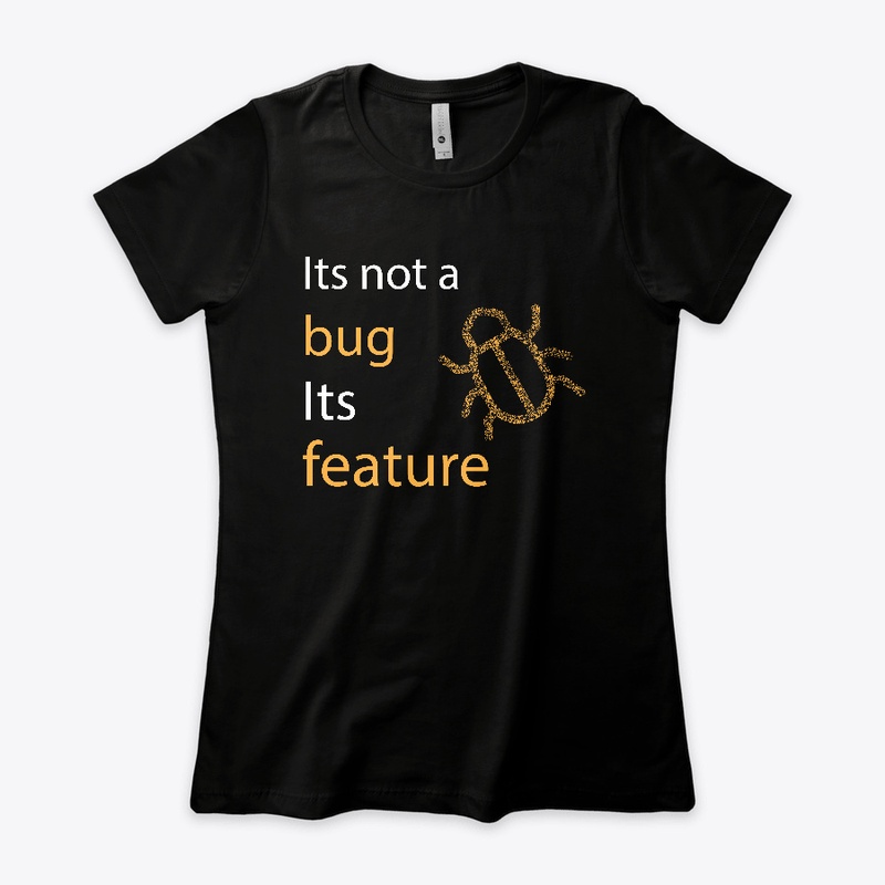 Its not a BUG, Its Feature