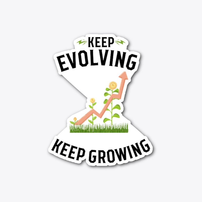 Keep evolving 