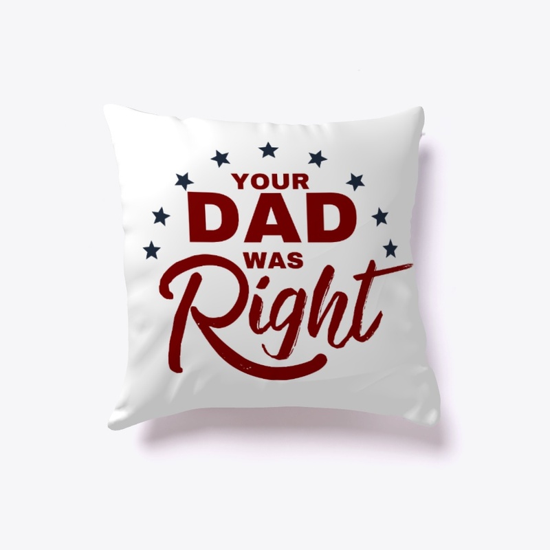 Your Dad Was Right