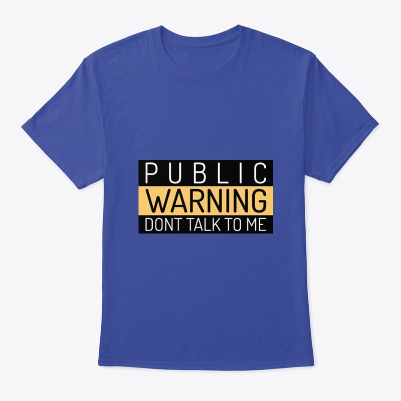 Public Warning Don't Talk To Me