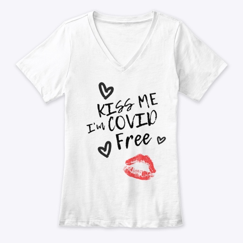 Kiss Me I'm COVID Free 