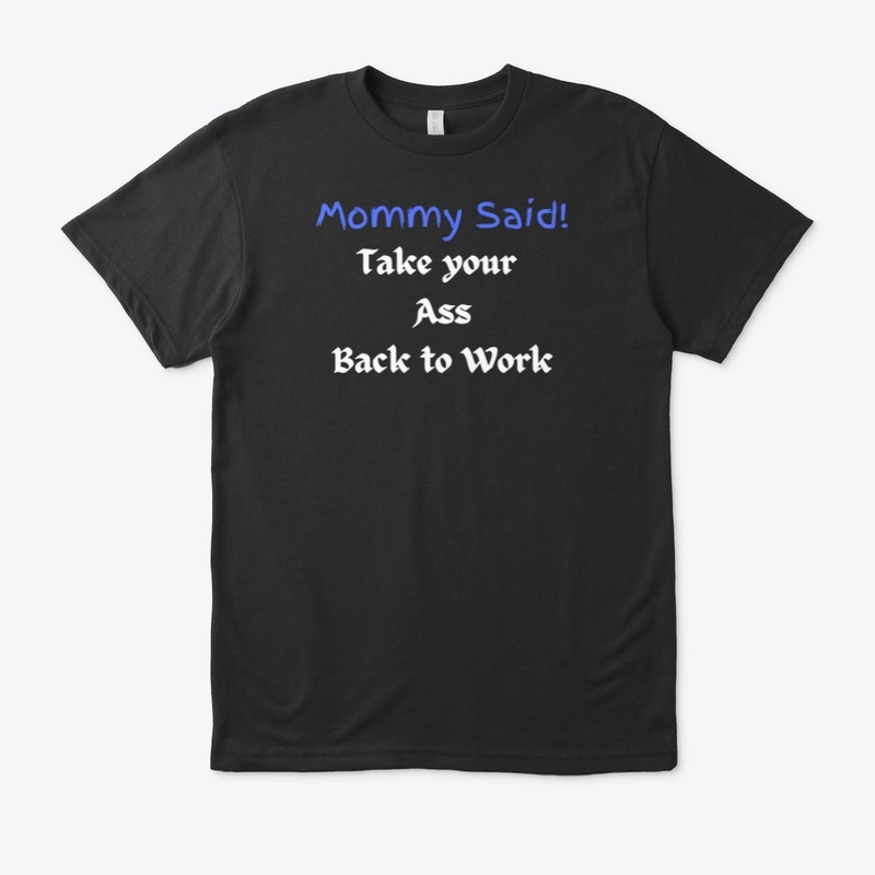 Mommy Said!