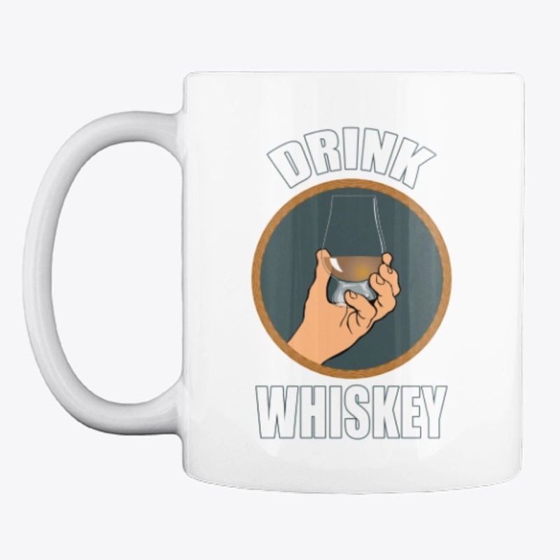 Drink Whiskey