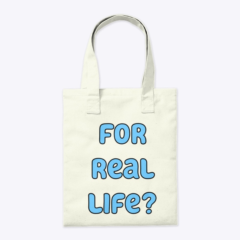 For real life?