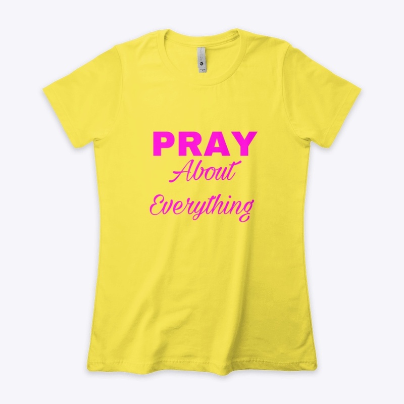 Pray About Everything-Pink