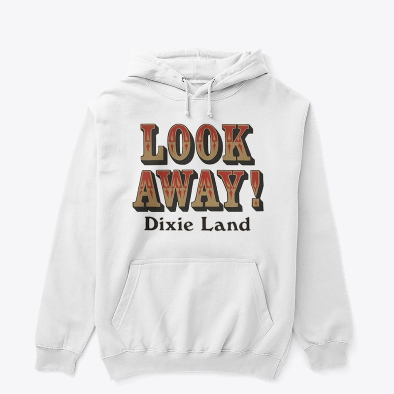 Look Away Dixie Land!