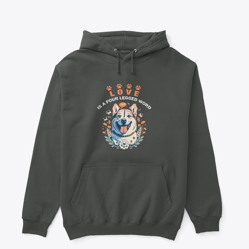 Love is a four legged word T-shirt