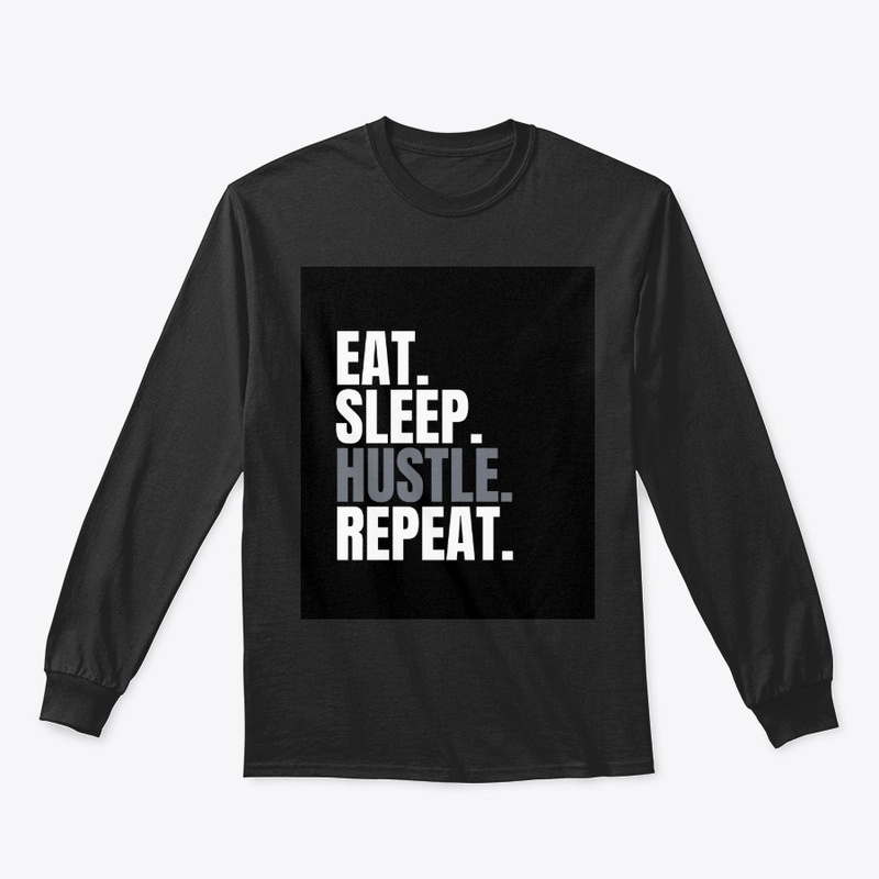 Eat Sleep Hustle Repeat
